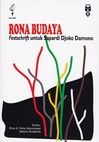 Rona Budaya Festschrift Untuk Sapardi Djoko Damono Riris K Toha